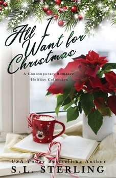 Paperback All I Want for Christmas: A Contemporary Romance Holiday Collection Book