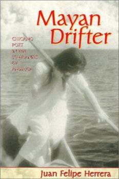 Paperback Mayan Drifter: Chicano Poet in the Lowlands of America Book