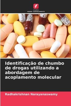 Paperback Identificação de chumbo de drogas utilizando a abordagem de acoplamento molecular [Portuguese] Book