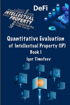 Paperback Quantitative evaluation of intellectual property (IP) Book 1 Book