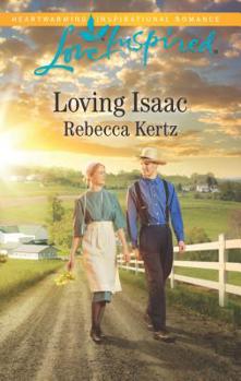Loving Isaac - Book #5 of the Lancaster County Weddings