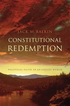 Hardcover Constitutional Redemption: Political Faith in an Unjust World Book
