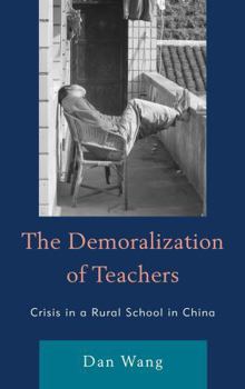 Hardcover The Demoralization of Teachers: Crisis in a Rural School in China Book