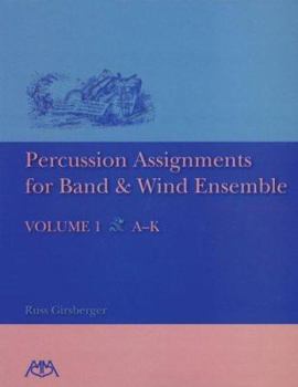 Paperback Percussion Assignments for Band and Wind Ensemble: Volume 1 Book