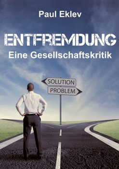Paperback Entfremdung: Eine Gesellschaftskritik [German] Book