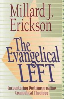 Paperback The Evangelical Left: Encountering Postconservative Evangelical Theology Book
