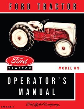 Perfect Paperback 1948-52 Ford Tractor Model 8N Operator's Manual By Detroit Iron Book