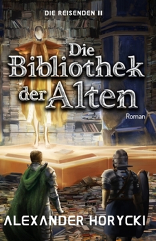 Paperback Die Reisenden II: Die Bibliothek der Alten [German] Book
