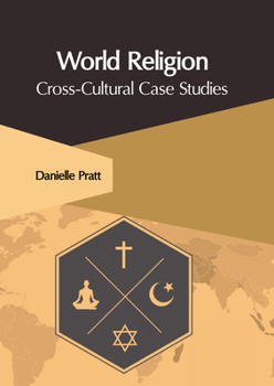 Hardcover World Religion: Cross-Cultural Case Studies Book