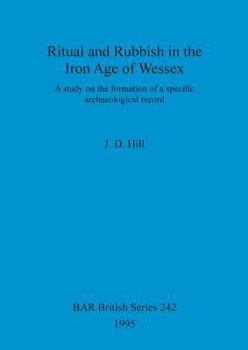 Paperback Ritual and Rubbish in the Iron Age of Wessex Book