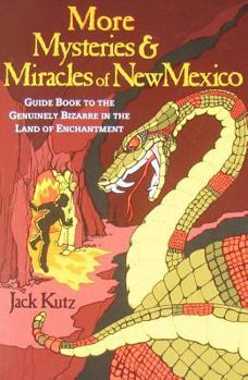Paperback More Mysteries & Miracles Of New Mexico Book