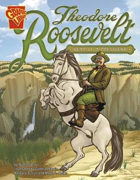 Theodore Roosevelt: Bear of a President (Graphic Biographies series) (Graphic Biographies) - Book  of the Graphic Library: Graphic Biographies