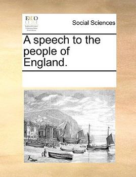 Paperback A speech to the people of England. Book