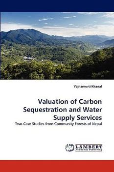 Paperback Valuation of Carbon Sequestration and Water Supply Services Book