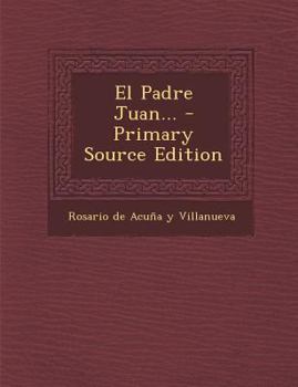 Paperback El Padre Juan... - Primary Source Edition [Spanish] Book