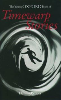 The Young Oxford Book of Timewarp Stories (Young Oxford Books)
