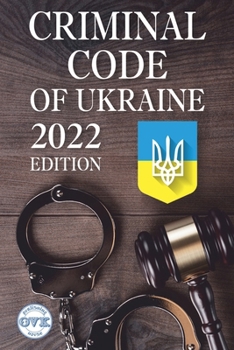 Paperback Criminal Code of Ukraine: 2022 Edition Book