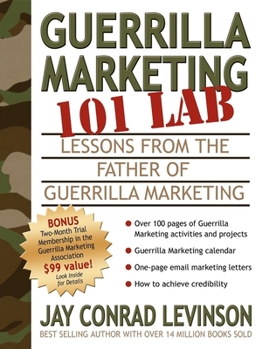 Paperback Guerrilla Marketing 101 Lab: Lessons from the Father of Guerrilla Marketing Book