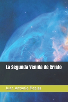 Paperback La Segunda Venida deCristo [Spanish] Book