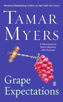 Grape Expectations - Book #14 of the Pennsylvania Dutch Mystery