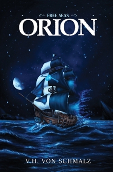 Paperback Free Seas - Orion: Free Seas Trilogy Book 1 Book