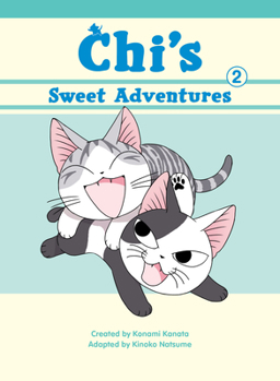 Chi's Sweet Adventures, Vol. 2 - Book #2 of the Chi's Sweet Adventures