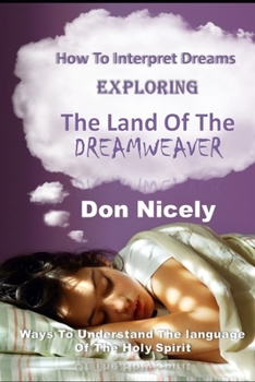 Paperback Dream Interpretation: Exploring The Land of The Dream Weaver Book