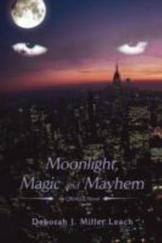 Paperback Moonlight, Magic and Mayhem: An Oracle Novel Book