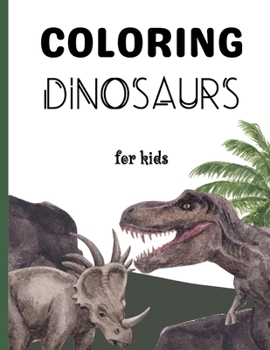 Paperback Coloring Dinosaurs: Prehistoric coloring pages Suitable for kids Book