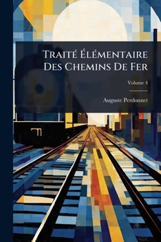 Paperback TraitÃ(c) Ã&#137;lÃ(c)mentaire Des Chemins De Fer [French] Book