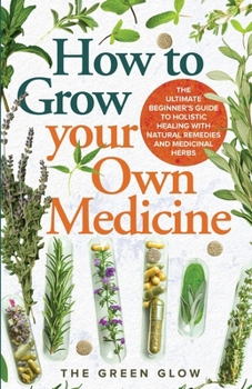 Paperback How to Grow Your Own Medicine Book