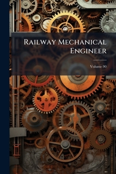 Paperback Railway Mechanical Engineer; Volume 90 Book