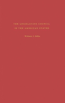 Hardcover The Legislative Council in the American States Book