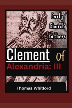 Paperback Clement of Alexandria: III: Early Church Fathers Book