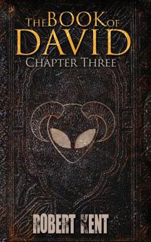 The Book of David: Chapter Three - Book #3 of the Book Of David