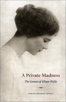 Paperback A Private Madness: The Genius of Elinor Wylie Book
