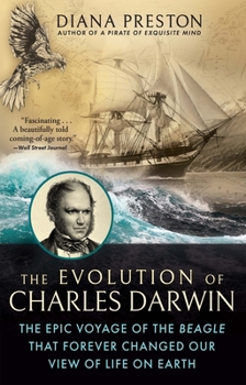 Paperback The Evolution of Charles Darwin: The Epic Voyage of the Beagle That Forever Changed Our View of Life on Earth Book