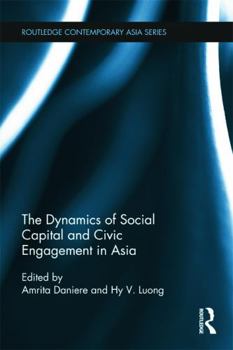 The Dynamics of Social Capital and Civic Engagement in Asia - Book  of the Routledge Contemporary Asia series