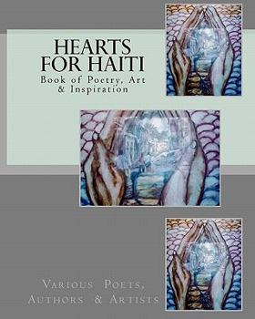 Paperback Hearts for Haiti: Book of Poetry & Inspiration Book