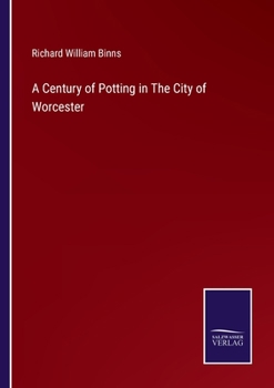 Paperback A Century of Potting in The City of Worcester Book