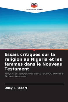 Paperback Essais critiques sur la religion au Nigeria et les femmes dans le Nouveau Testament [French] Book