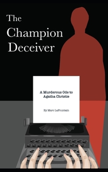 Paperback The Champion Deceiver: A Murderous Ode to Agatha Christie Book