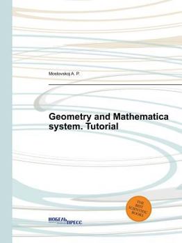 Paperback Geometry and Mathematica system. Tutorial [Russian] Book