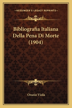 Paperback Bibliografia Italiana Della Pena Di Morte (1904) [Italian] Book