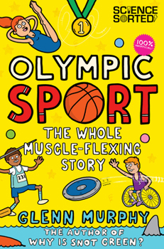 Paperback Olympic Sport: The Whole Muscle-Flexing Story: Extremely Important Questions (and Answers) about Sport from the Science Museum Book