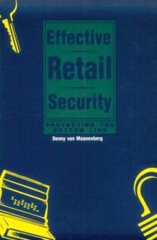 Paperback Effective Retail Security: Protecting the Bottom Line Book