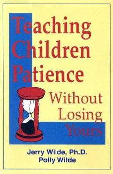 Paperback Teaching Children Patience Without Losing Yours Book