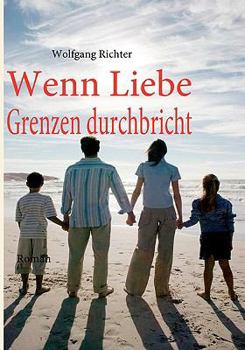 Paperback Wenn Liebe Grenzen durchbricht [German] Book
