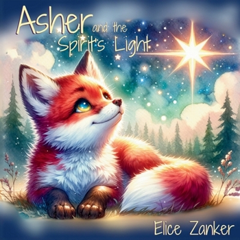Paperback Asher and the Spirit's Light Book