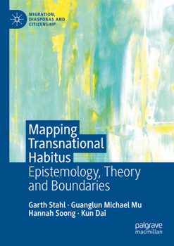 Paperback Mapping Transnational Habitus: Epistemology, Theory and Boundaries Book